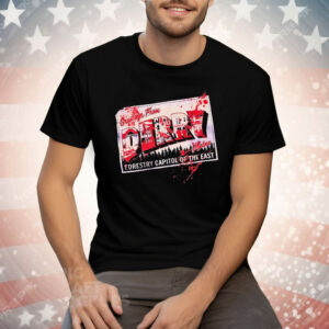 Greeting From Derry Forestry Capital Of The East Tee Shirt