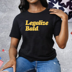 Legalize Bald Tee Shirt