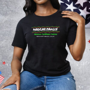 Margaritaville Mexican Caribbean Cantina Newport Beach CA Tee Shirt