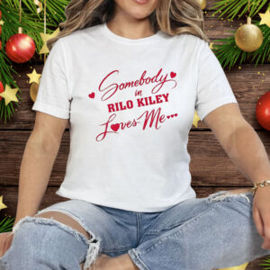 Somebody In Rilo Kiley Loves Me Tee Shirt