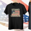 Stand With Charlie Kirk Tee Shirt