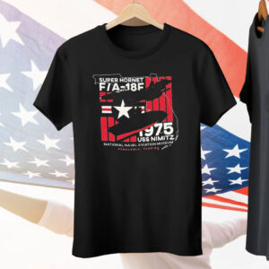 Super Hornet F A 18 Nimitz 1975 Uss Nimitz National Naval Aviation Museum T-Shirt