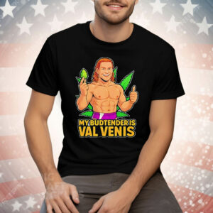 The Budtender Is Val Venis Tee Shirt