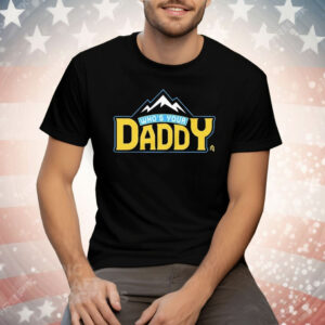 Who’s Your Daddy Mountain Tee Shirt